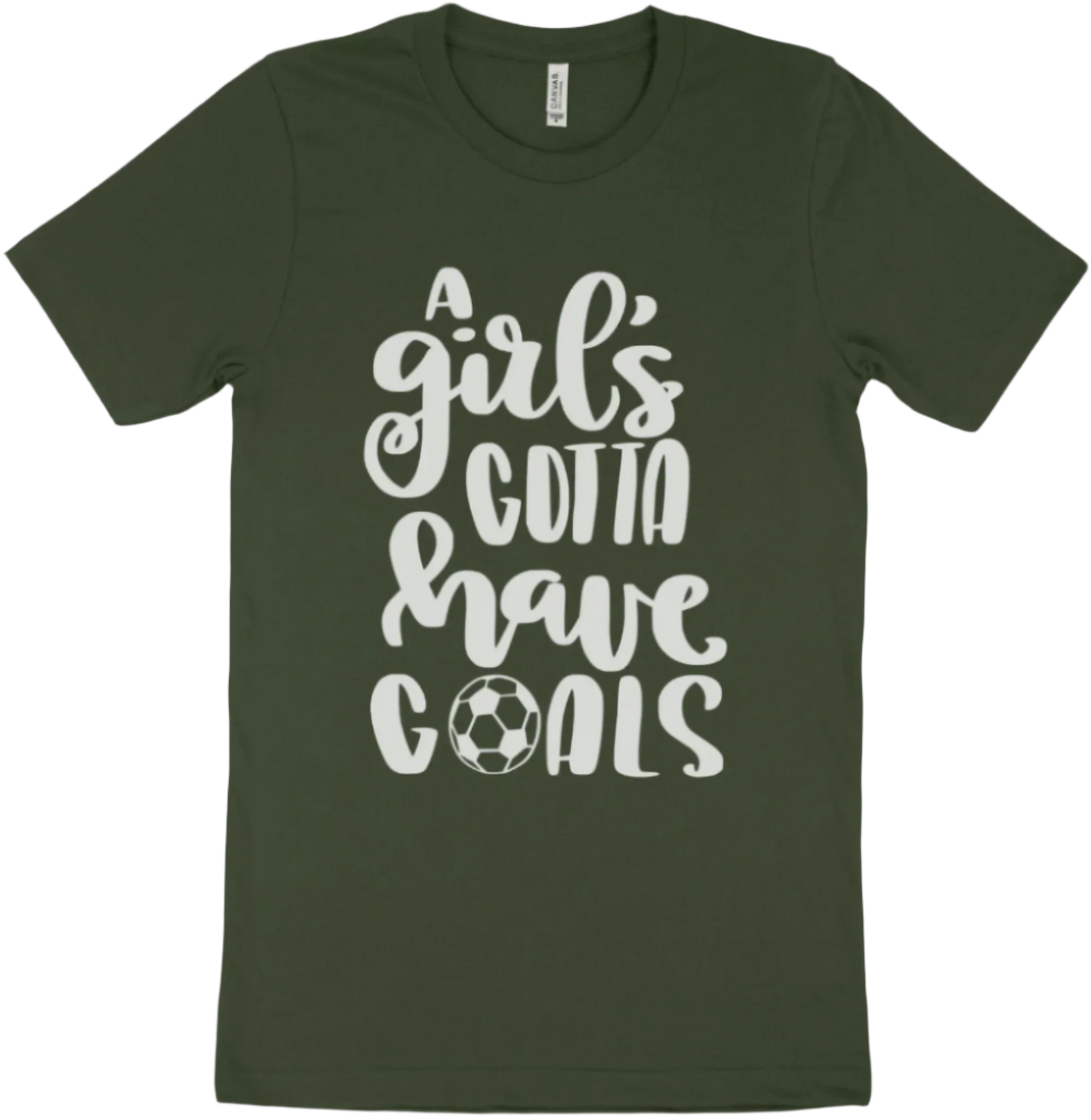 "A Girl's Gotta Have Goals" T-shirt | Sweatshirt | Hoodie