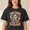 Too Tired To Be Scared tee Black